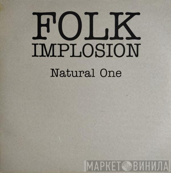  The Folk Implosion  - Natural One