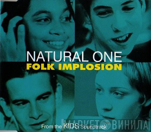 The Folk Implosion  - Natural One