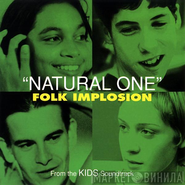  The Folk Implosion  - Natural One