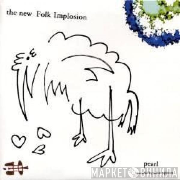  The Folk Implosion  - Pearl