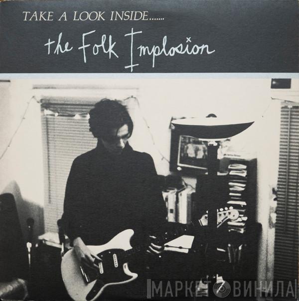 The Folk Implosion - Take A Look Inside.......