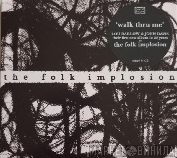 The Folk Implosion - Walk Thru Me