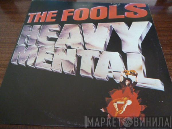  The Fools  - Heavy Mental