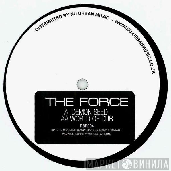 The Force  - Demon Seed / World Of Dub
