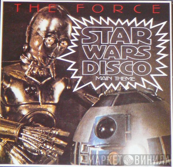 The Force  - Star Wars Disco (Main Theme)