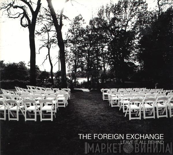  The Foreign Exchange  - Leave It All Behind