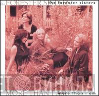 The Forester Sisters - More Than I Am