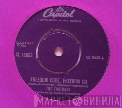  The Fortunes  - Freedom Come, Freedom Go / There's A Man