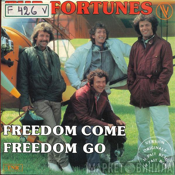  The Fortunes  - Freedom Come Freedom Go