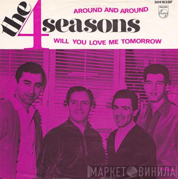  The Four Seasons  - Will You Love Me Tomorrow / Around And Around