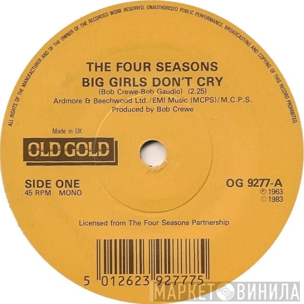 The Four Seasons - Big Girls Don't Cry / Walk Like A Man