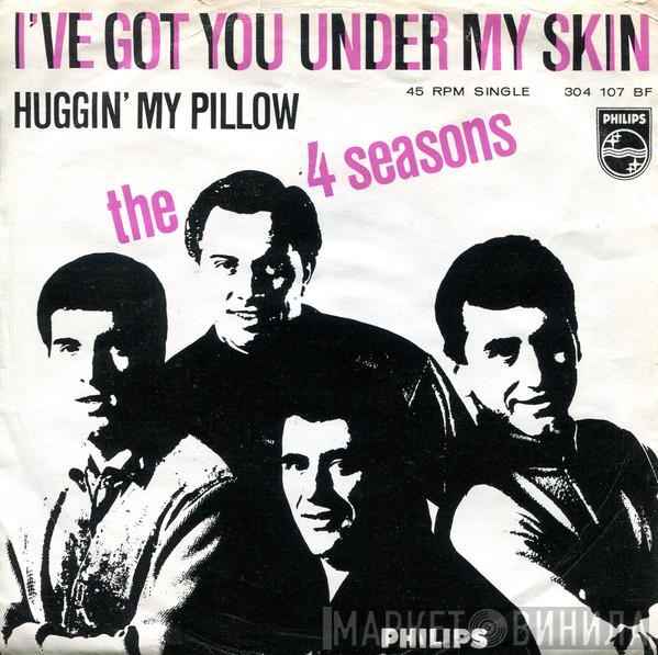  The Four Seasons  - I've Got You Under My Skin