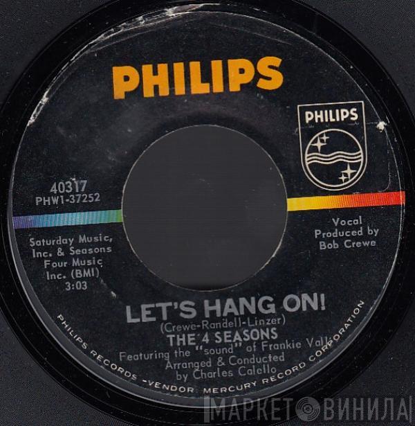  The Four Seasons  - Let's Hang On!