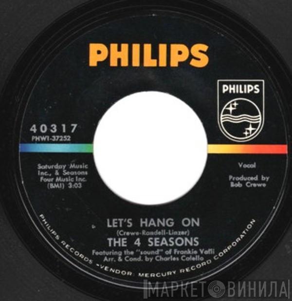  The Four Seasons  - Let's Hang On