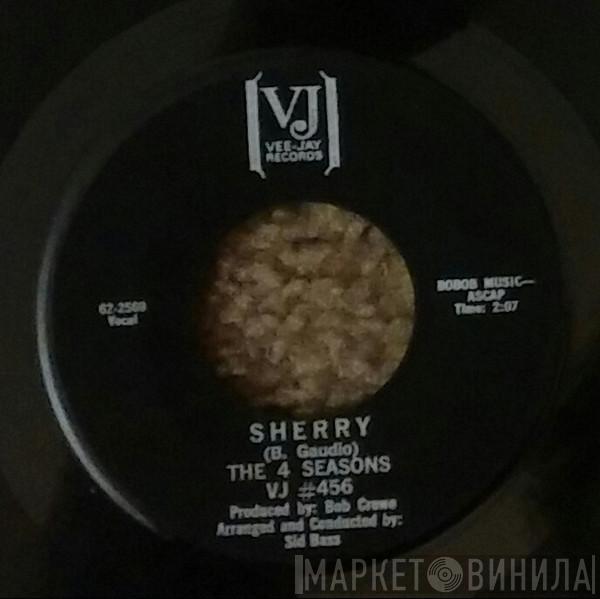 The Four Seasons  - Sherry