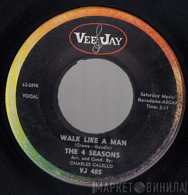  The Four Seasons  - Walk Like A Man