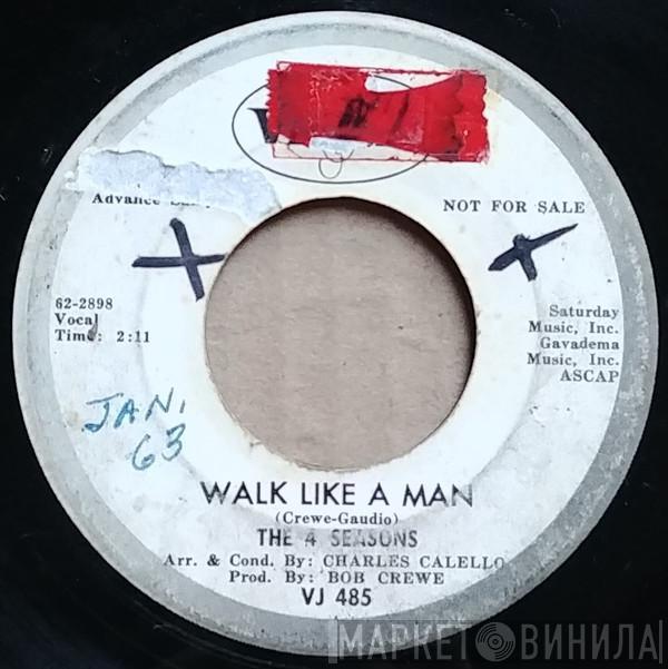  The Four Seasons  - Walk Like A Man