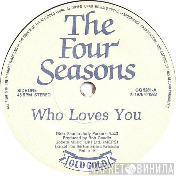 The Four Seasons - Who Loves You / Bye Bye Baby