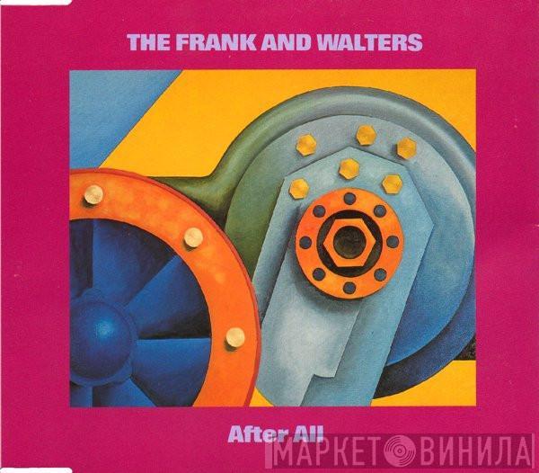The Frank And Walters - After All