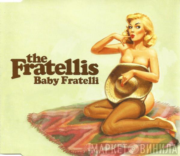 The Fratellis - Baby Fratelli