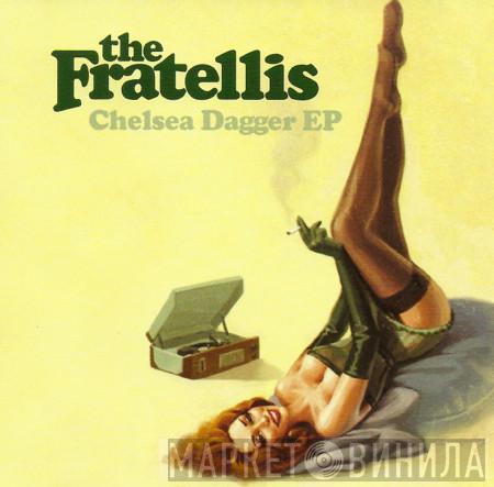  The Fratellis  - Chelsea Dagger EP