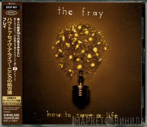  The Fray  - How To Save A Life