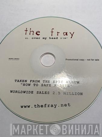 The Fray  - Over My Head
