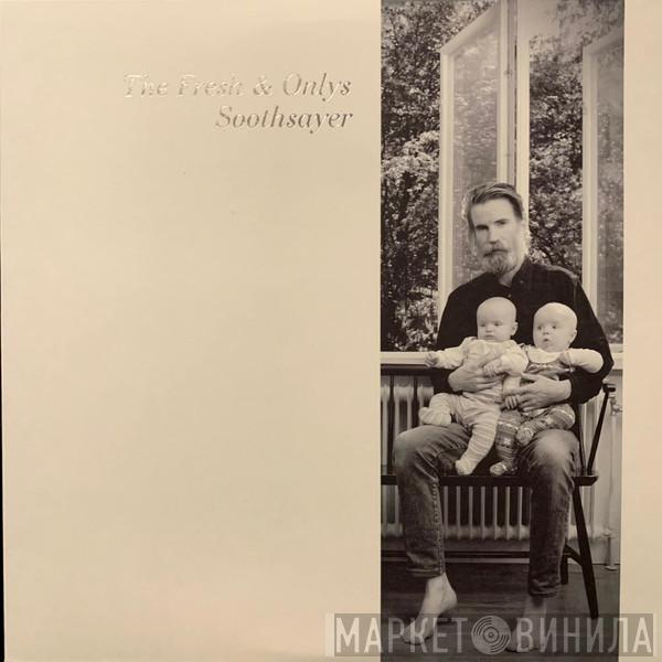 The Fresh & Onlys - Soothsayer