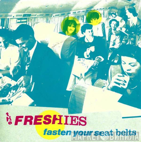 The Freshies - Fasten Your Seat Belts