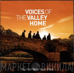 The Froncysyllte Male Voice Choir - Voices Of The Valley Home