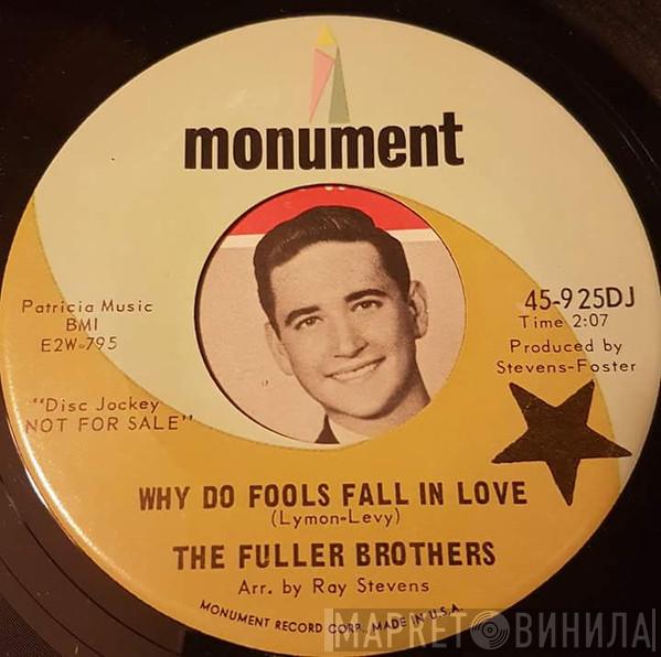 The Fuller Brothers  - Why Do Fools Fall In Love/ Judge Me With Your Heart