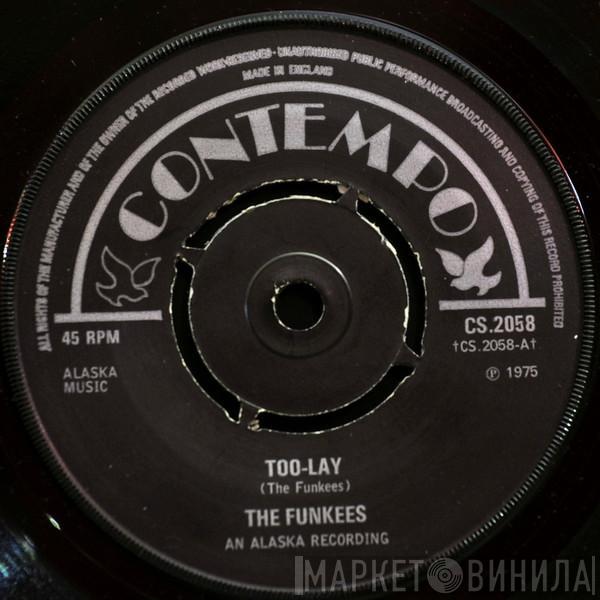 The Funkees - Too-Lay / Cool It Down