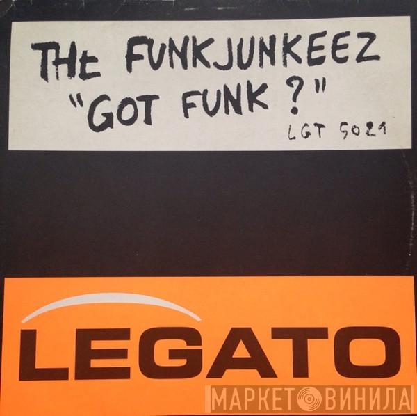  The Funkjunkeez  - Got Funk?
