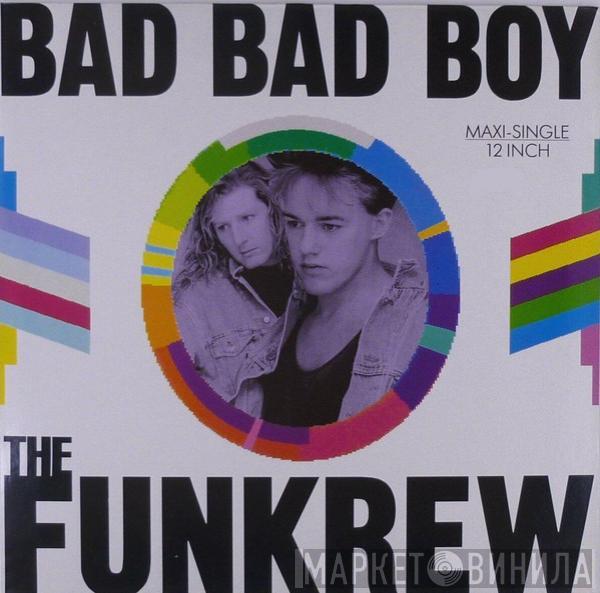 The Funkrew - Bad Bad Boy
