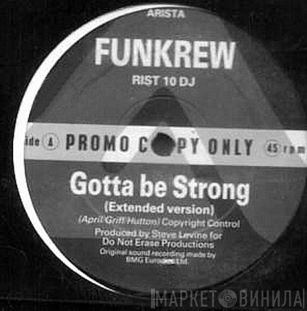 The Funkrew - Gotta Be Strong