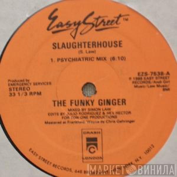 The Funky Ginger - Slaughterhouse