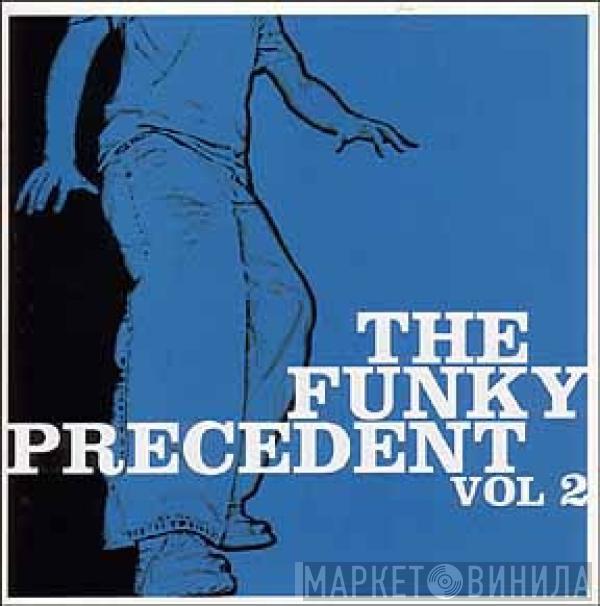  - The Funky Precedent Vol. 2
