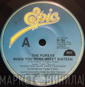  The Fureys  - When You Were Sweet Sixteen / Oh! Babushka