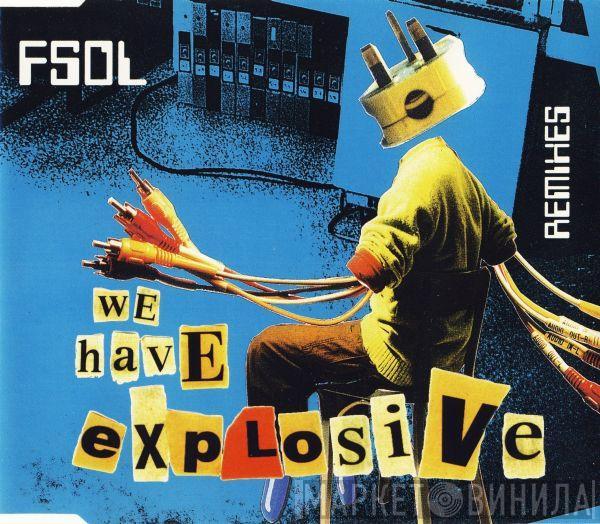 The Future Sound Of London - We Have Explosive (Remixes)