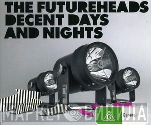  The Futureheads  - Decent Days And Nights