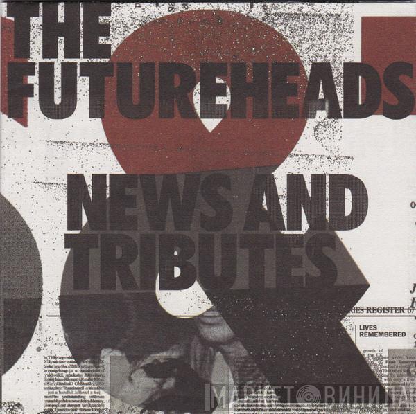  The Futureheads  - News And Tributes