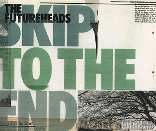 The Futureheads - Skip To The End