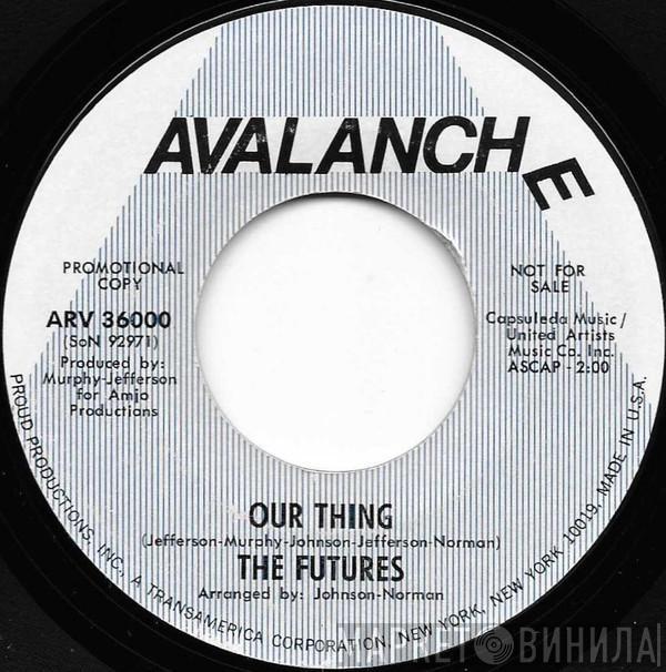 The Futures - Our Thing / Breaking Up
