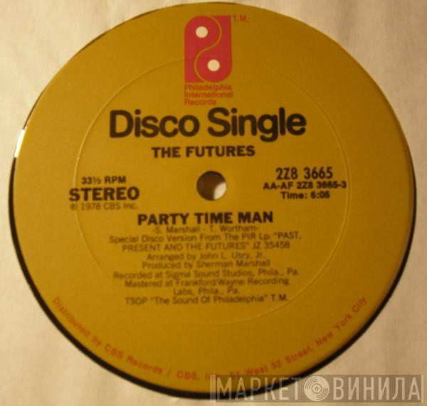 The Futures - Party Time Man / You Got It (The Love That I Need)