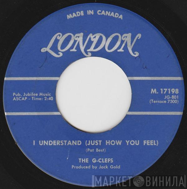  The G-Clefs  - I Understand (Just How You Feel) / Little Girl I Love You