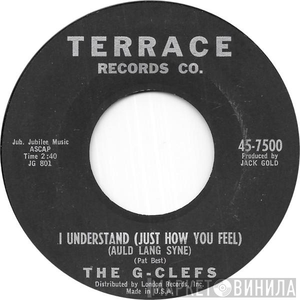  The G-Clefs  - I Understand (Just How You Feel)