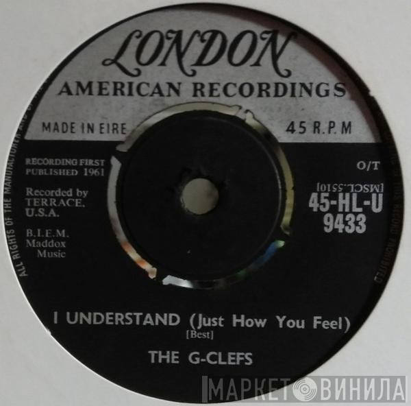  The G-Clefs  - I Understand (Just How You Feel)