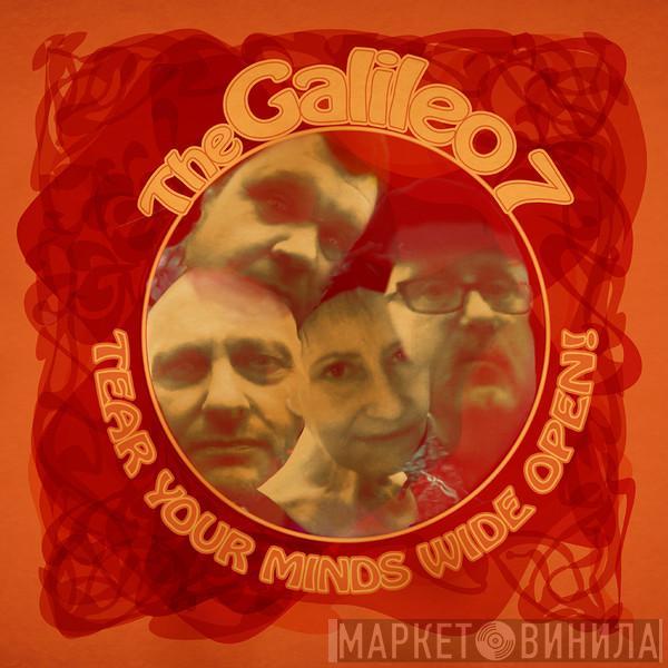 The Galileo 7 - Tear Your Minds Wide Open