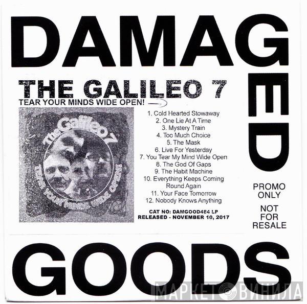  The Galileo 7  - Tear Your Minds Wide Open