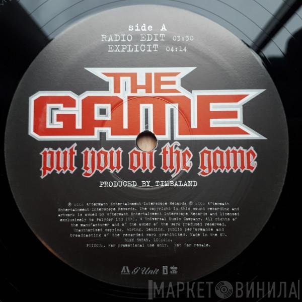  The Game   - Put You On The Game